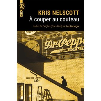 Kris Nelscott: A couper au couteau (Editions de l'Aube)