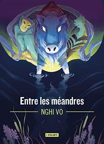 Nghi Vo: Entre les méandres (Paperback, French language, 2023, L'Atalante)