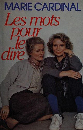 Marie Cardinal: Les Mots pour le dire (French language, 1983, France loisirs)