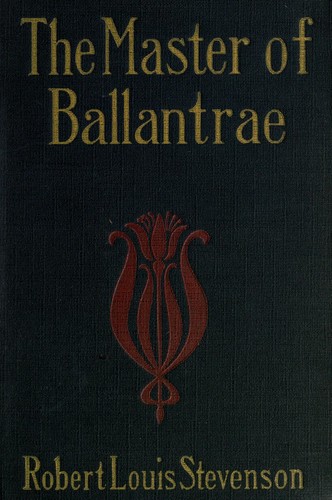 Robert Louis Stevenson: The master of Ballantrae. (1900, Regent Press)