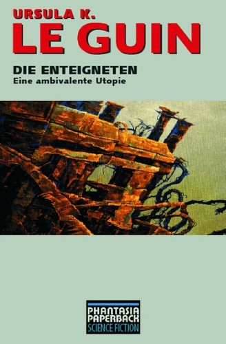 Ursula K. Le Guin (DUPLICATE): Die Enteigneten (Paperback, German language, 2006, Edition Phantasia)
