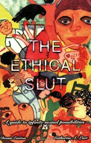 Dossie Easton, Catherine A. Liszt: The Ethical Slut (1997, Greenery Press (CA))