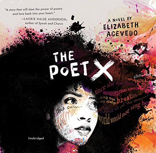 Elizabeth Acevedo: The Poet X (AudiobookFormat, 2018, HarperCollins Publishers and Blackstone Audio, Harpercollins)