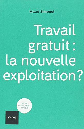 Maud Simonet: Travail gratuit (Paperback, 2018, TEXTUEL)