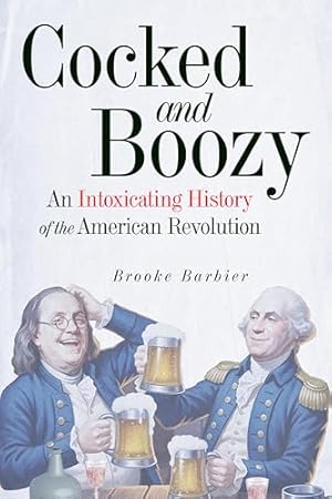 Brooke Barber: Cocked and Boozy (Hardcover, Chicago Review Press)