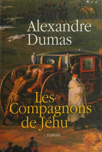 Alexandre Dumas: Les compagnons de Jehu (French language, 2007, Editions France Loisirs)