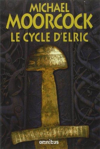 Michael Moorcock: le cycle d'Elric (French language, 1970, Éditions Omnibus)