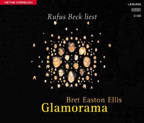 Bret Easton Ellis, Rufus Beck: Glamorama. 4 CDs. (AudiobookFormat, Heyne Hörbuch, Mchn.)