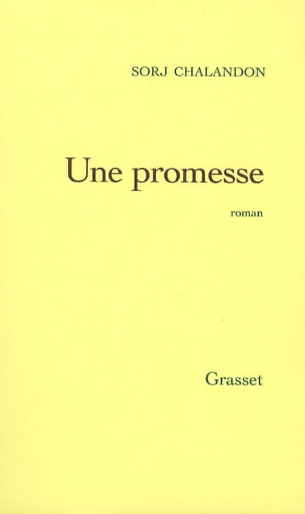 Sorj Chalandon: Une promesse (French language, 2006, Éditions Grasset)