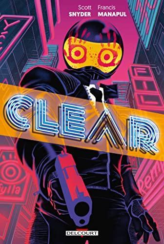 Scott Snyder, Francis Manapul: Clear (French language, 2023, Delcourt)