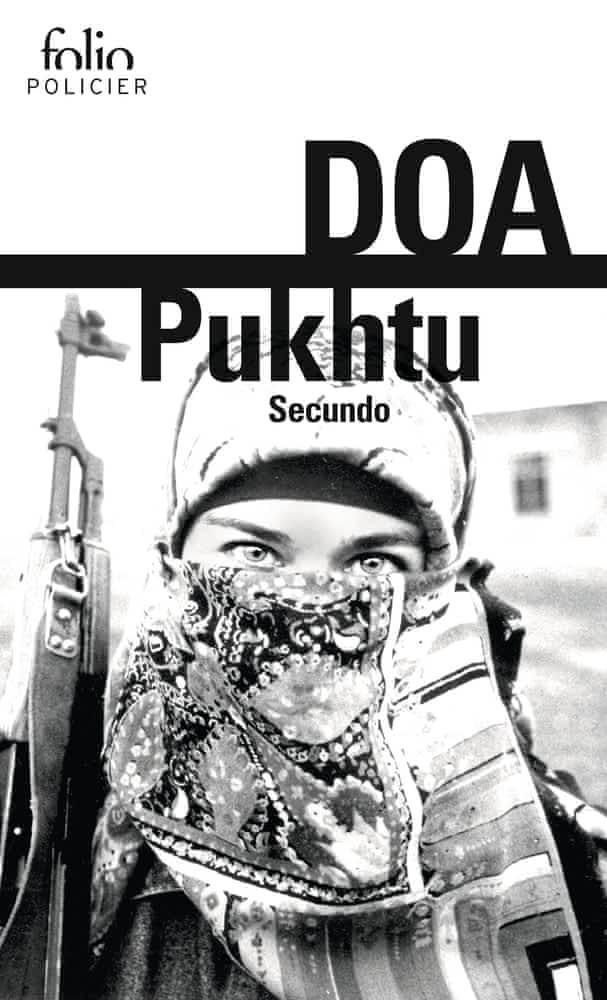 DOA: Pukhtu Secundo (French language, 2017, Éditions Gallimard)