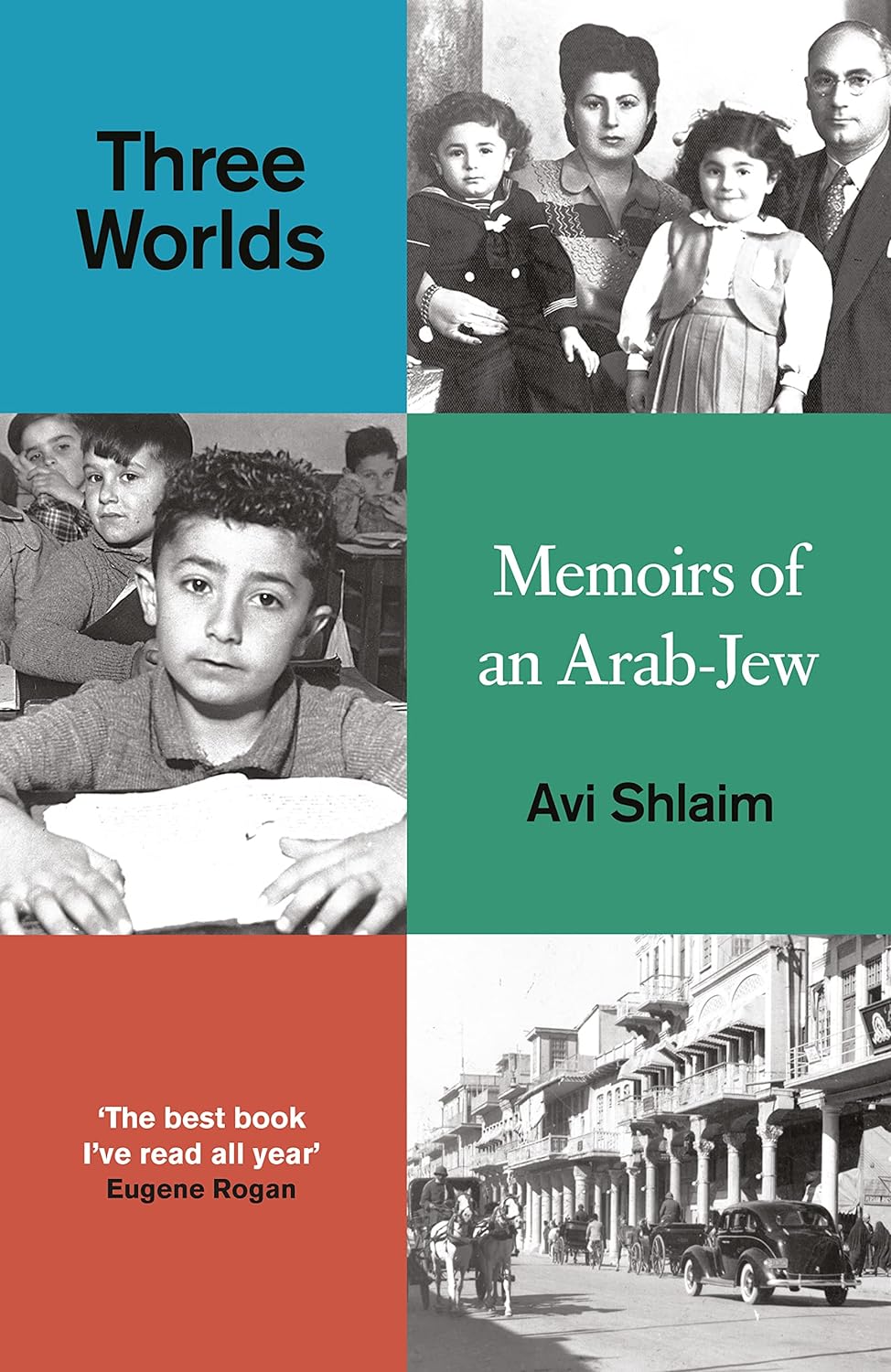 Avi Shlaim: Three Worlds (2023, Oneworld Publications)