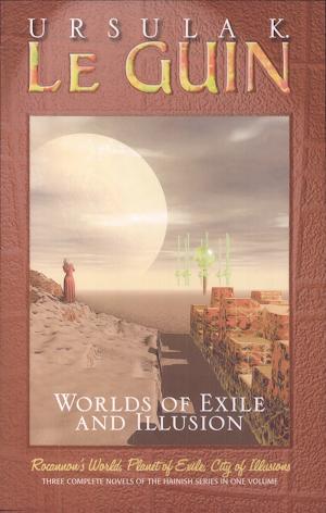 Ursula K. Le Guin: Worlds of Exile and Illusion (Orb Books, Tor Books)