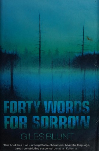 Giles Blunt: Forty words for sorrow (2001, HarperCollins)