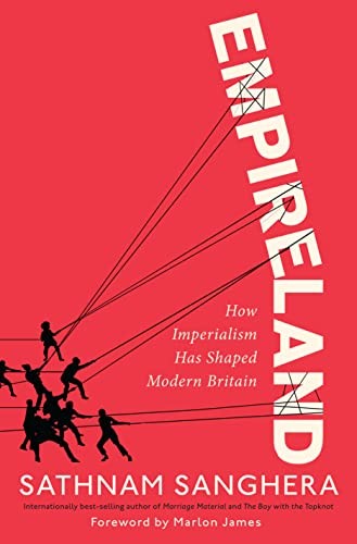 Marlon James (duplicate), Sathnam Sanghera: Empireland (2023, Knopf Doubleday Publishing Group)
