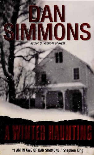 Dan Simmons: A winter haunting (2002, HarperCollins Pub., HarperTorch)