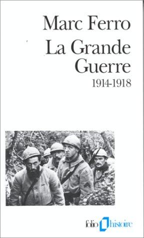 Marc Ferro: La Grande Guerre, 1914-1918 (Paperback, French language, Gallimard)