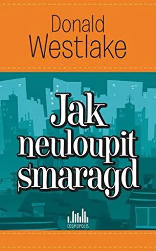 Donald E. Westlake: Jak neuloupit smaragd (Czech language, 2015)