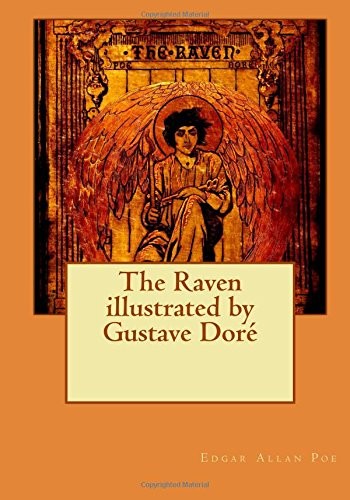 Edgar Allan Poe: The Raven illustrated by Gustave Doré (Paperback, 2015, CreateSpace Independent Publishing Platform)