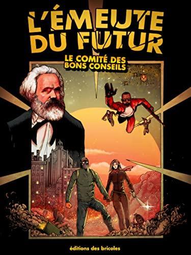 Comité des Bons Conseils: L'émeute du futur (French language, 2023)