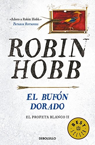 Manuel de los Reyes García Campos, Robin Hobb, Raúl García Campos: El bufón dorado (Paperback, Debolsillo, DEBOLSILLO)