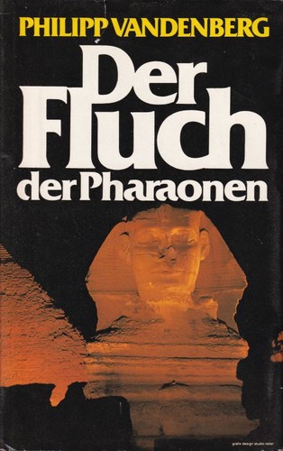 Philipp Vandenberg: Der Fluch der Pharaonen (German language, 1973, Scherz)