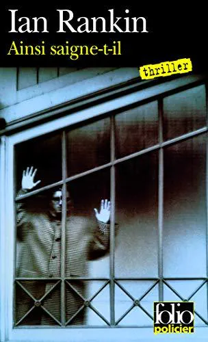 Ian Rankin: Ainsi saigne-t-il (French language, 2003, Éditions Gallimard)