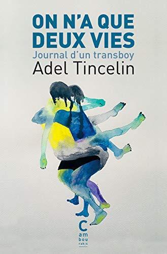 Adel Tincelin: On n'a que deux vies (French language, 2021, Cambourakis)