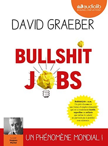 David Graeber, Hugues Martel, Élise Roy: Bullshit Jobs (AudiobookFormat, 2019, AUDIOLIB)