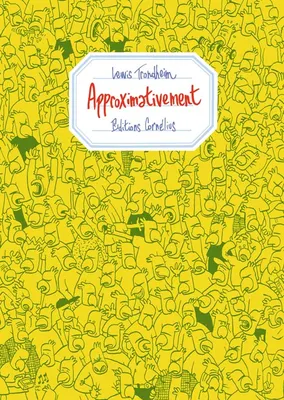 Lewis Trondheim: Approximativement (GraphicNovel, French language, 2002, Cornélius)