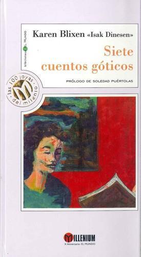 Karen Blixen: Siete cuentos góticos (Spanish language, 1999)