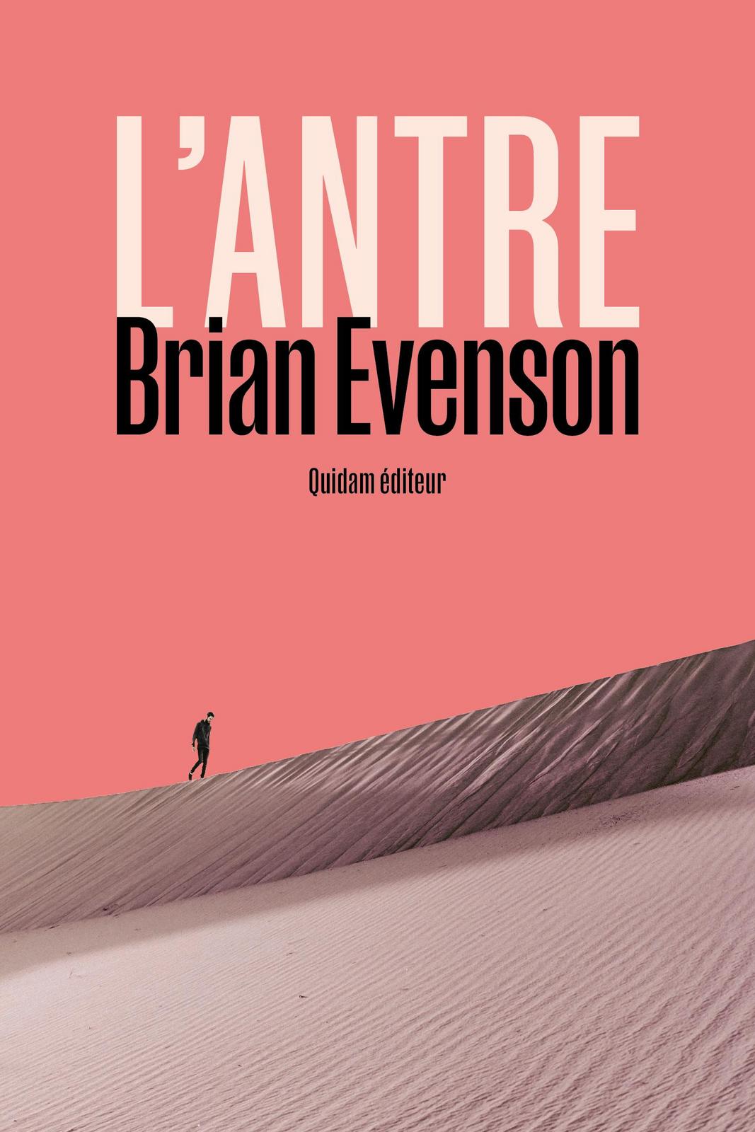 Brian Evenson: L'Antre (French language, 2023, Quidam éditeur)