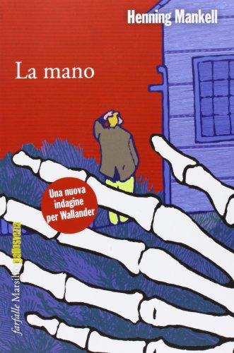 Henning Mankell: La mano (Italian language, 2013)