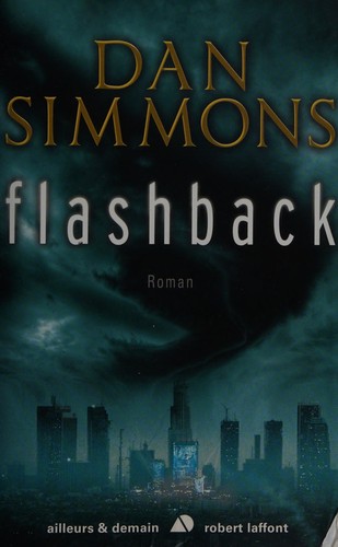 Dan Simmons: Flashback (French language, 2012, R. Laffont)