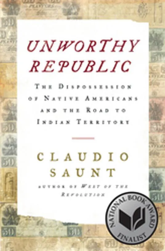 Claudio Saunt: Unworthy Republic (2020)