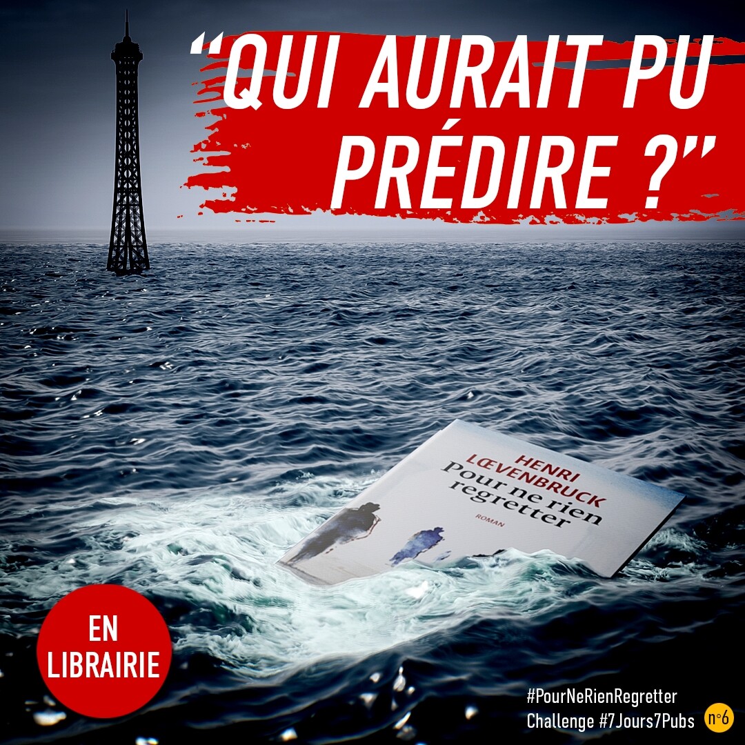 Pour ne rien regretter flotte dans l'eau, et au loin on aperçoit le sommet de la tour Eiffel qui émerge de l'eau.
le titre : "Qui aurait pu prédire ?"